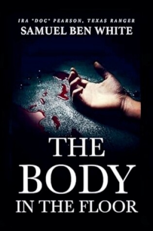 Cover of Texas Ranger Ira Doc Pearson - The Body in the Floor