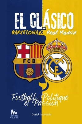 Book cover for Le Clasico Barcelone x Real Madrid