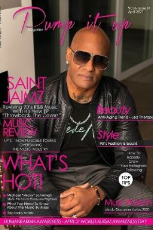 Cover of Pump it up Magazine - Rising RnB Icon Saint Jaimz