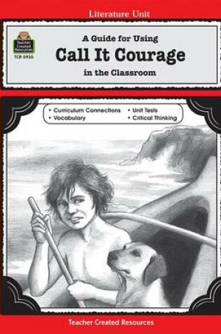 Cover of A Guide for Using Call It Courage in the Classroom