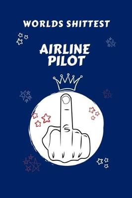 Book cover for Worlds Shittest Airline Pilot