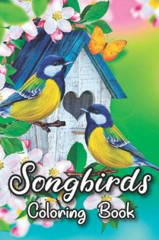 Cover of Songbirds Coloring Book