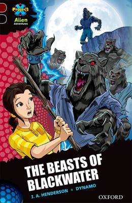 Cover of Project X Alien Adventures: Dark Red + Book Band, Oxford Level 20: The Beasts of Blackwater