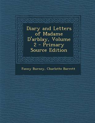 Book cover for Diary and Letters of Madame D'Arblay, Volume 2 - Primary Source Edition