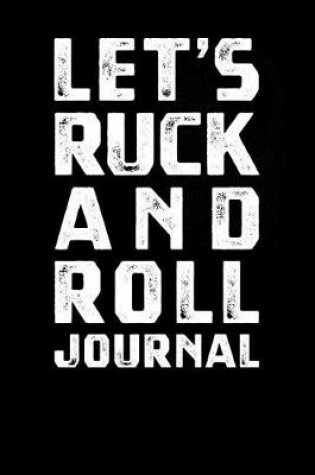 Cover of Let's Ruck and Roll Journal