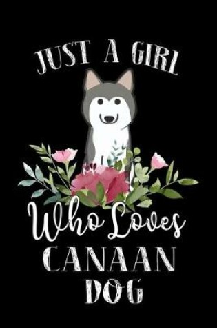 Cover of Just a Girl Who Loves Canaan Dog