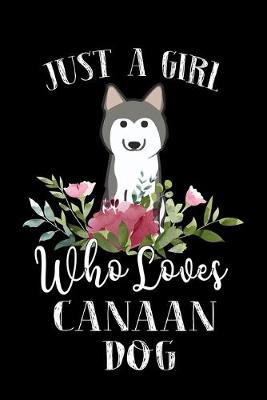 Book cover for Just a Girl Who Loves Canaan Dog