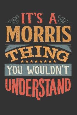 Book cover for Its A Morris Thing You Wouldnt Understand