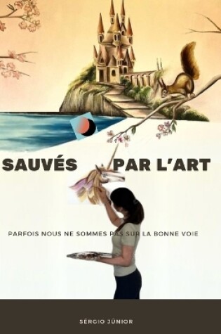 Cover of Sauvés Par l'Art
