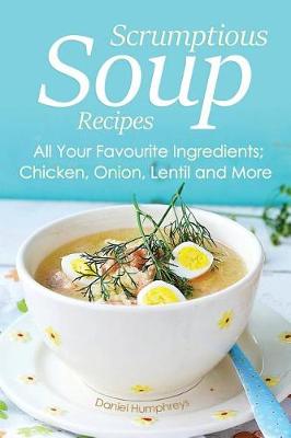 Book cover for Scrumptious Soup Recipes