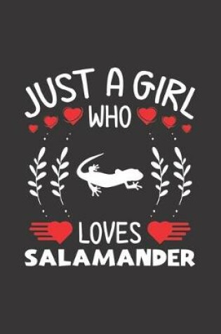 Cover of Just A Girl Who Loves Salamander