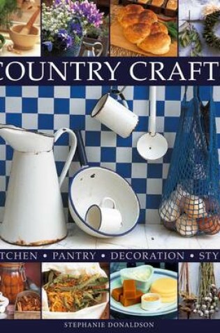Cover of Country Crafts: Kitchen, Pantry, Decoration, Style