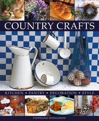 Book cover for Country Crafts: Kitchen, Pantry, Decoration, Style