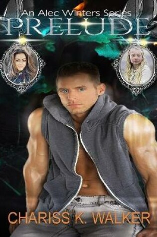 Cover of Prelude - An Alec Winters Series, Book 1