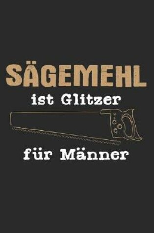 Cover of Sagemehl Ist Glitzer Fur Manner