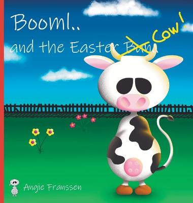 Cover of Booml.. and the Easter Cow!