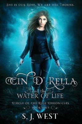 Book cover for Cin d'Rella and the Water of Life, Circle of the Rose Chronicles, Book 1