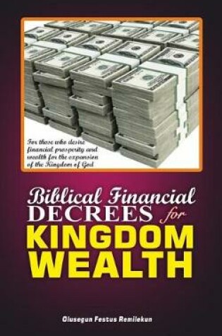 Cover of Biblical Financial Decrees for Kingdom Wealth