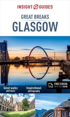 Book cover for Insight Guides Great Breaks Glasgow (Travel Guide with Free eBook)