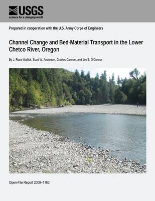 Book cover for Channel Change and Bed-Material Transport in the Lower Chetco River, Oregon