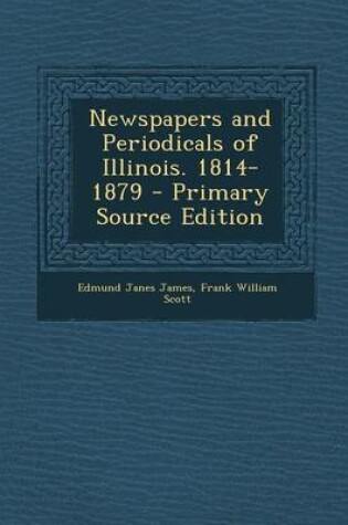 Cover of Newspapers and Periodicals of Illinois. 1814-1879