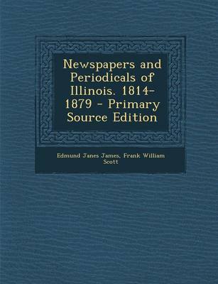 Book cover for Newspapers and Periodicals of Illinois. 1814-1879