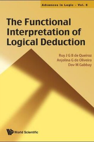 Cover of Functional Interpretation Of Logical Deduction, The