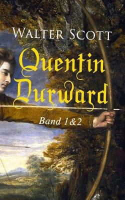 Book cover for Quentin Durward (Band 1&2)