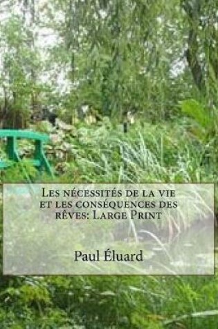 Cover of Les N cessit s de la Vie Et Les Cons quences Des R ves