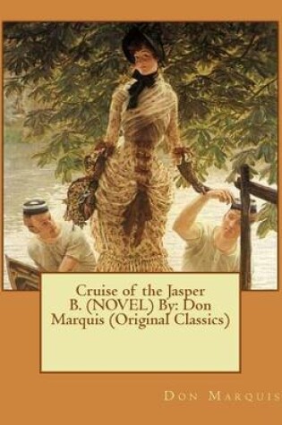 Cover of Cruise of the Jasper B. (NOVEL) By