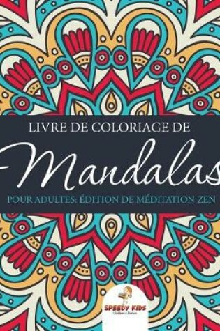 Cover of Livre de coloriage de mandalas pour adultes
