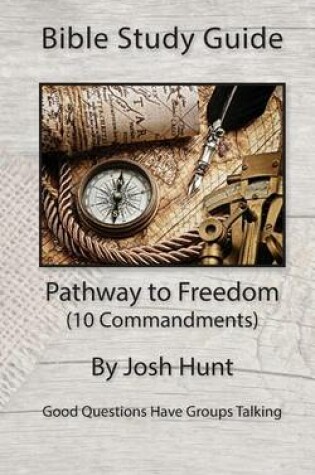Cover of Bible Study Guide -- Pathway to Freedom / 10 Commandments