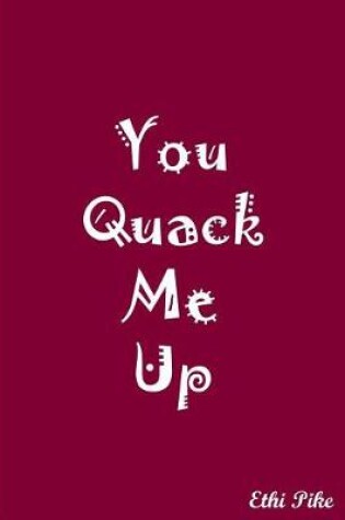 Cover of You Quack Me Up