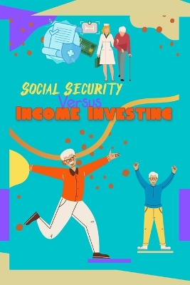 Book cover for Social Security vs. Income Investing