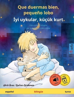 Cover of Que duermas bien, peque�o lobo - İyi uykular, k���k kurt (espa�ol - turco)