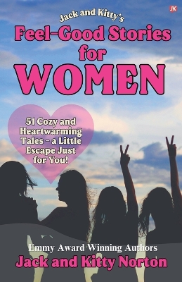 Book cover for Jack and Kitty's Feel-Good Stories for Women