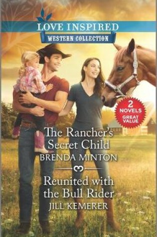 Cover of The Rancher's Secret Child & Reunited with the Bull Rider