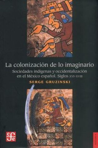 Cover of La Colonizacion de Lo Imaginario