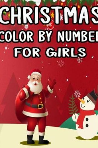 Cover of Christmas Color By Number For Girls