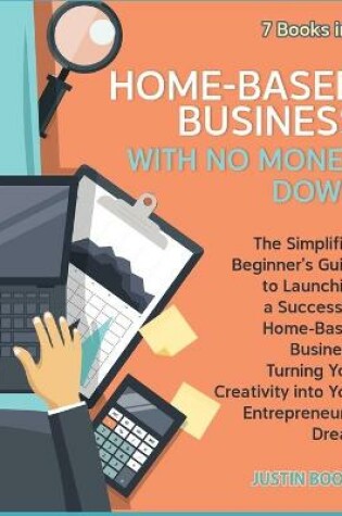 Cover of Home-Based Business with No Money Down [7 Books in 1]