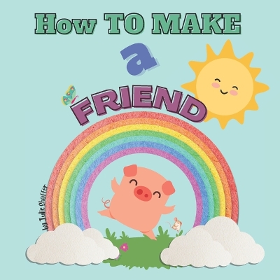 Book cover for How to Make a Friend