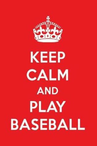 Cover of Keep Calm and Play Baseball