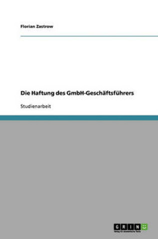Cover of Die Haftung des GmbH-Geschäftsführers