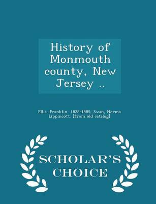 Book cover for History of Monmouth County, New Jersey .. - Scholar's Choice Edition