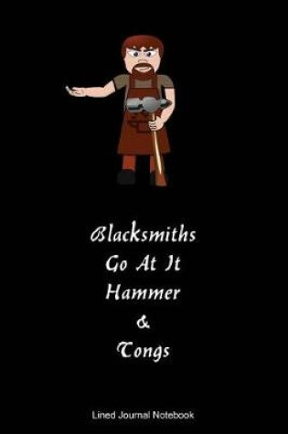 Cover of Blacksmiths Go At It Hammer & Tongs