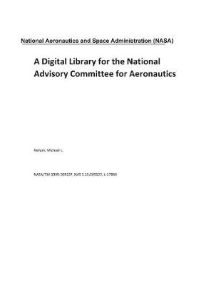 Book cover for A Digital Library for the National Advisory Committee for Aeronautics