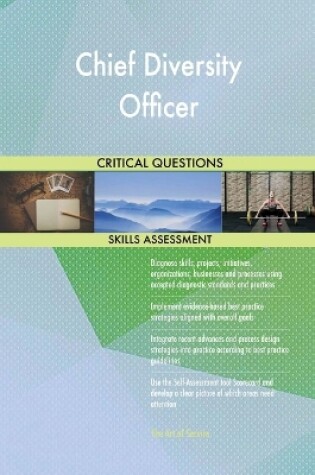 Cover of Chief Diversity Officer Critical Questions Skills Assessment