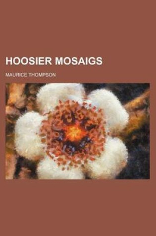 Cover of Hoosier Mosaigs