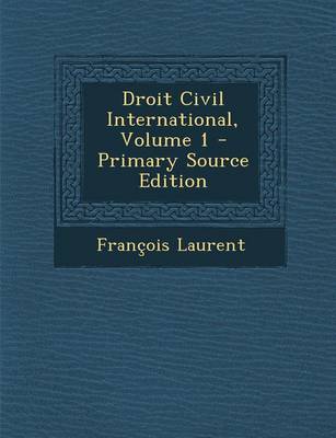 Book cover for Droit Civil International, Volume 1