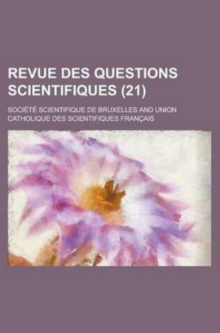 Cover of Revue Des Questions Scientifiques (21)
